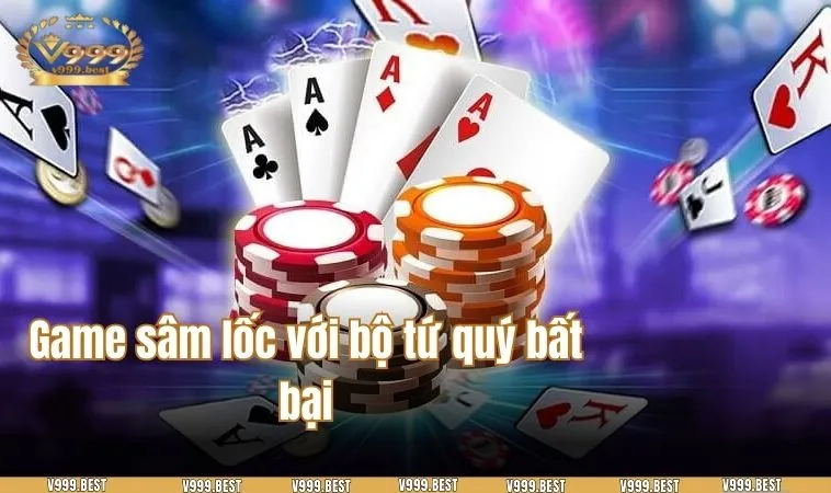 Game sâm lốc với bộ tứ quý bất bại