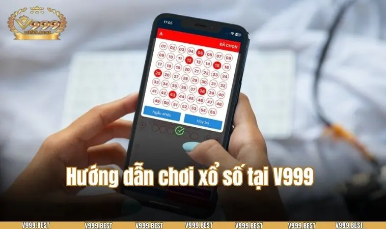 Chi tiết cách tham gia cá cược tại xổ số V999